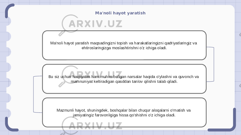 Ma&#39;noli hayot yaratish Ma&#39;noli hayot yaratish maqsadingizni topish va harakatlaringizni qadriyatlaringiz va ehtiroslaringizga moslashtirishni o&#39;z ichiga oladi. Bu siz uchun haqiqatan ham muhim bo&#39;lgan narsalar haqida o&#39;ylashni va quvonch va mamnuniyat keltiradigan qasddan tanlov qilishni talab qiladi. Mazmunli hayot, shuningdek, boshqalar bilan chuqur aloqalarni o&#39;rnatish va jamiyatingiz farovonligiga hissa qo&#39;shishni o&#39;z ichiga oladi. 