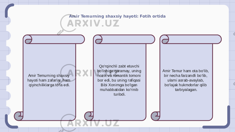 Amir Temurning shaxsiy hayoti: Fotih ortida Amir Temurning shaxsiy hayoti ham zafarlar, ham qiyinchiliklarga to&#39;la edi. Qo&#39;rqinchli zabt etuvchi bo&#39;lishiga qaramay, uning nozik va romantik tomoni bor edi, bu uning rafiqasi Bibi Xonimga bo&#39;lgan muhabbatidan ko&#39;rinib turibdi. Amir Temur ham ota bo‘lib, bir necha farzandli bo‘lib, ularni asrab-avaylab, bo‘lajak hukmdorlar qilib tarbiyalagan. 