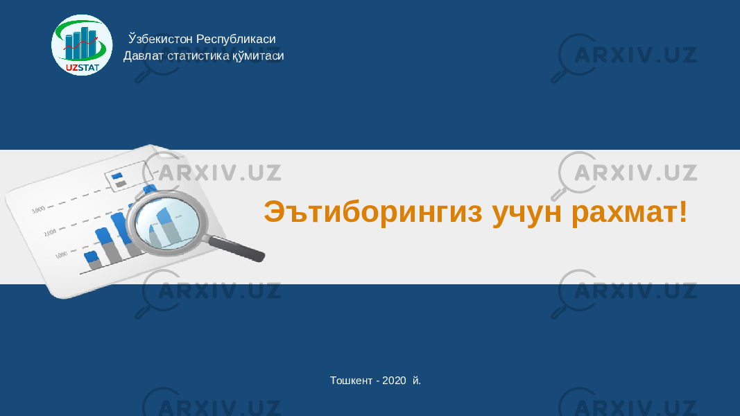 Эътиборингиз учун рахмат! Тошкент - 2020 й.Ўзбекистон Республикаси Давлат статистика қўмитаси 