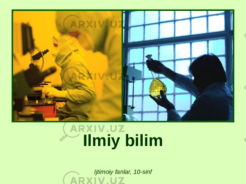 Ijtimoiy fanlar, 10-sinfIlmiy bilim 