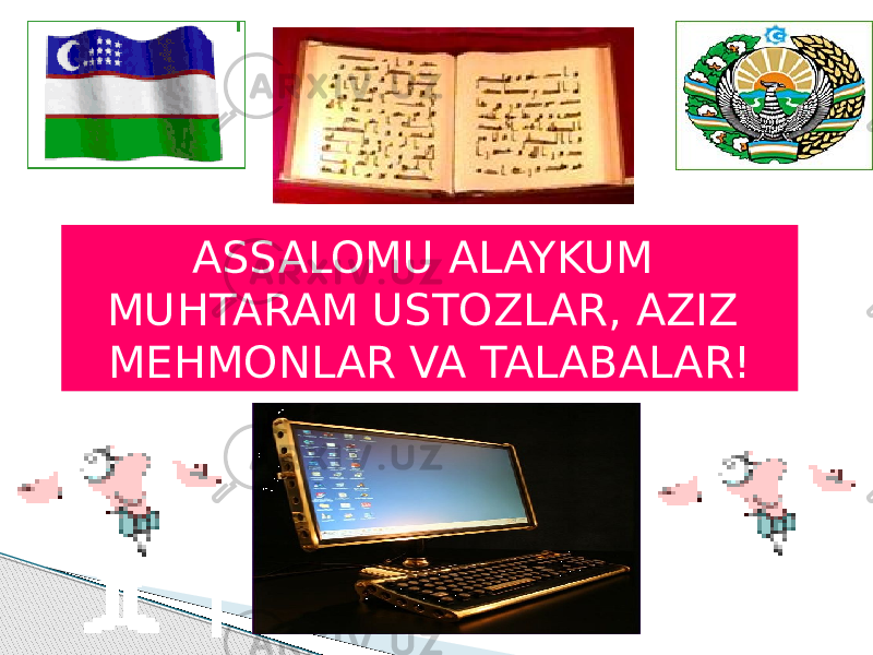 ASSALOMU ALAYKUM MUHTARAM USTOZLAR, AZIZ MEHMONLAR VA TALABALAR! 02 06 06 