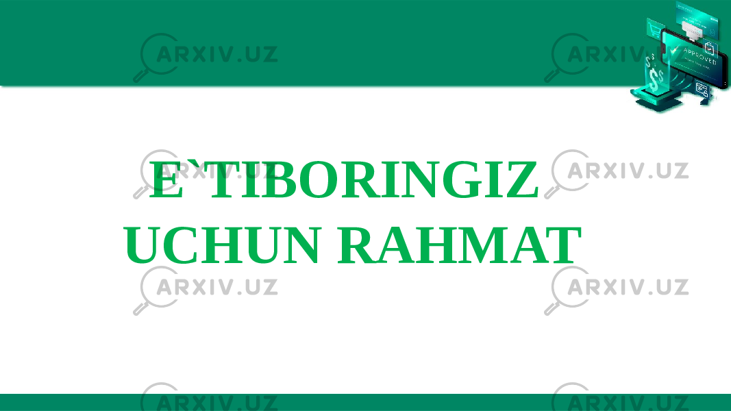 E`TIBORINGIZ UCHUN RAHMAT 