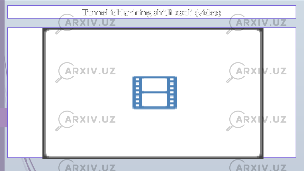 Tunnel ishlarining shitli usuli (video) 