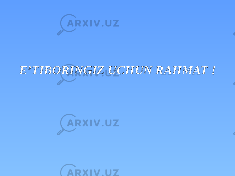 E’TIBORINGIZ UCHUN RAHMAT ! 