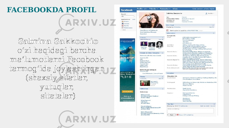 Sabrina Sakkochio oʻzi haqidagi barcha maʼlumotlarni Facebook tarmogʻida joylashtirgan (shaxsiy sifatlar, yutuqlar, sitatalar)FACEBOOKDA PROFIL 