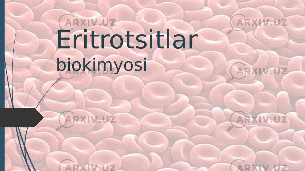 Eritrotsitlar biokimyosi 