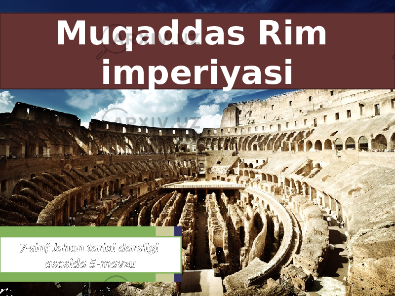Muqaddas Rim imperiyasi 7-sinf Jahon tarixi darsligi asosida 5-mavzu 