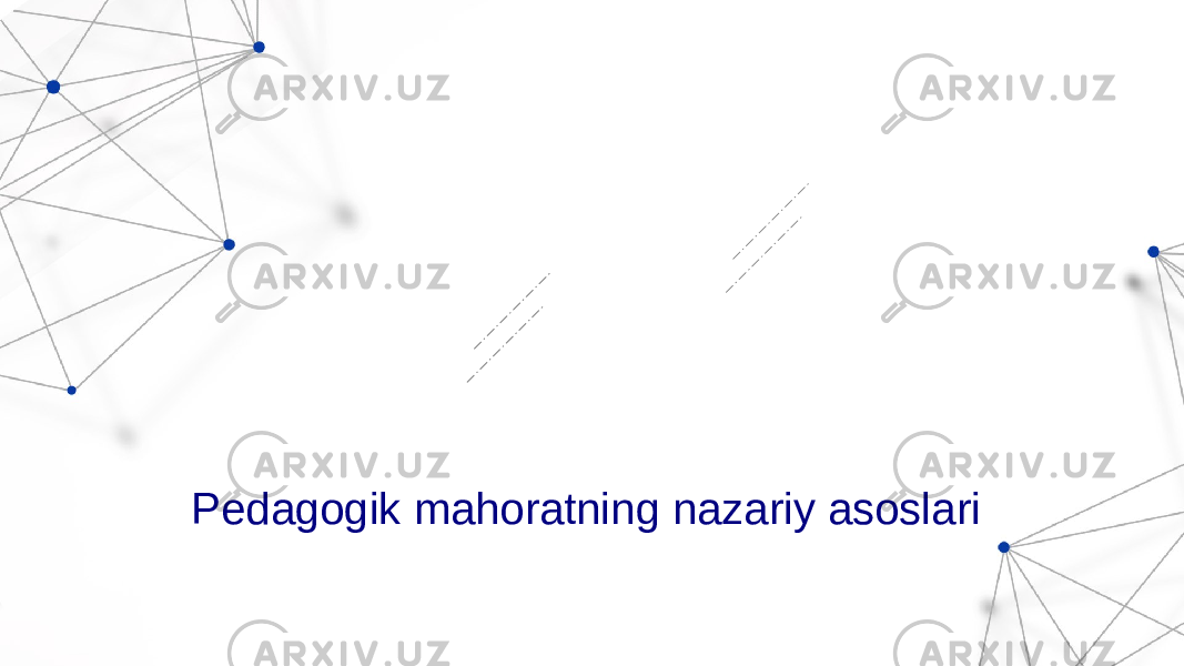 Pedagogik mahoratning nazariy asoslari 