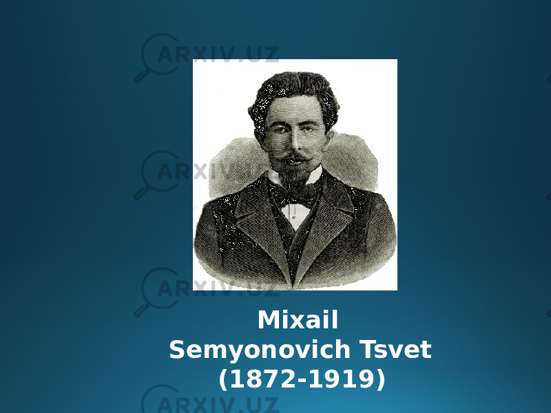 Mixail Semyonovich Tsvet (1872-1919) 