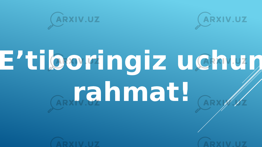  E’tiboringiz uchun rahmat! 