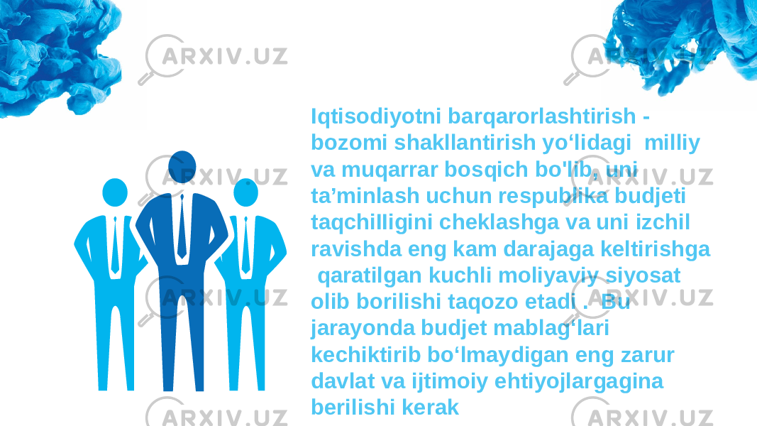 Iqtisodiyotni barqarorlashtirish - bozomi shakllantirish yo‘lidagi milliy va muqarrar bosqich bo&#39;lib, uni ta’minlash uchun respublika budjeti taqchiIIigini cheklashga va uni izchil ravishda eng kam darajaga keltirishga qaratilgan kuchli moliyaviy siyosat olib borilishi taqozo etadi . Bu jarayonda budjet mablag‘lari kechiktirib bo‘lmaydigan eng zarur davlat va ijtimoiy ehtiyojlargagina berilishi kerak 