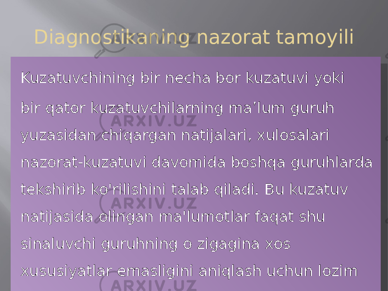 Diagnostikaning nazorat tamoyili Kuzatuvchining bir necha bor kuzatuvi yoki bir qator kuzatuvchilarning ma’lum guruh yuzasidan chiqargan natijalari, xulosalari nazorat-kuzatuvi davomida boshqa guruhlarda tekshirib ko&#39;rilishini talab qiladi. Bu kuzatuv natijasida olingan ma&#39;lumotlar faqat shu sinaluvchi guruhning o zigagina xos xususiyatlar emasligini aniqlash uchun lozim bo&#39;ladi.30 0A 0C 10 07 10 16 24 0A 