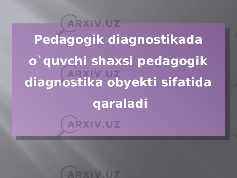 Pedagogik diagnostikada o`quvchi shaxsi pedagogik diagnostika obyekti sifatida qaraladi0138 29 2E 32 