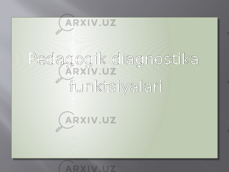 Pedagogik diagnostika funktsiyalari2F 19 