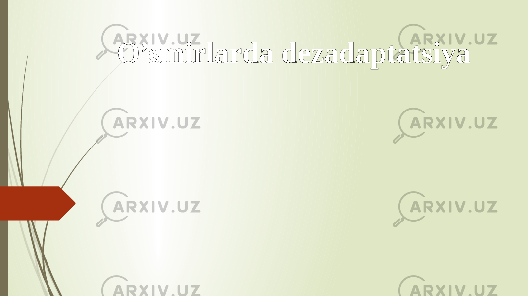 O’smirlarda dezadaptatsiya 