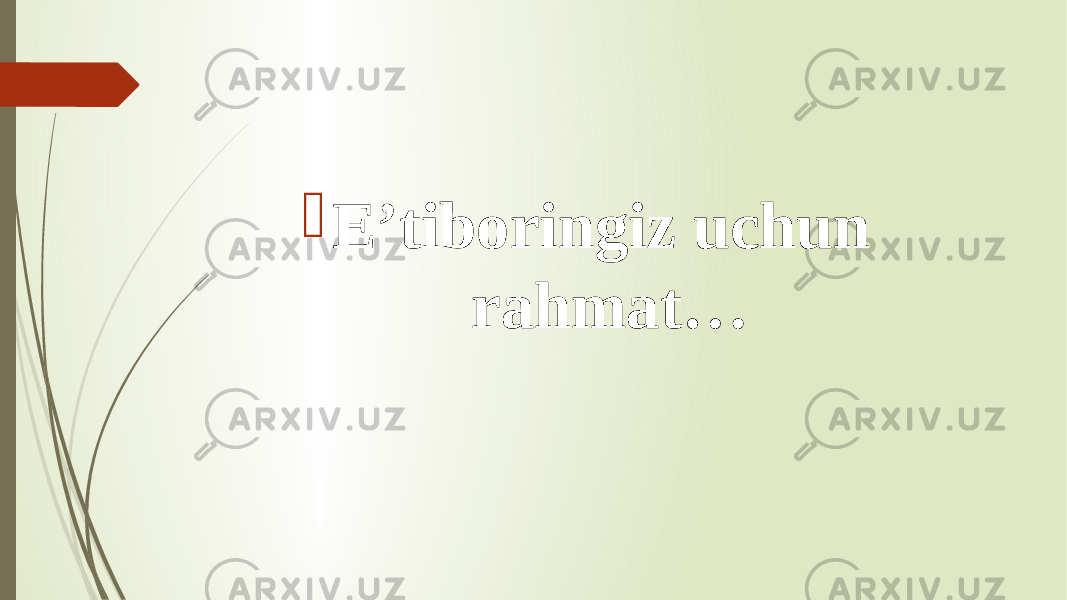  E’tiboringiz uchun rahmat… 