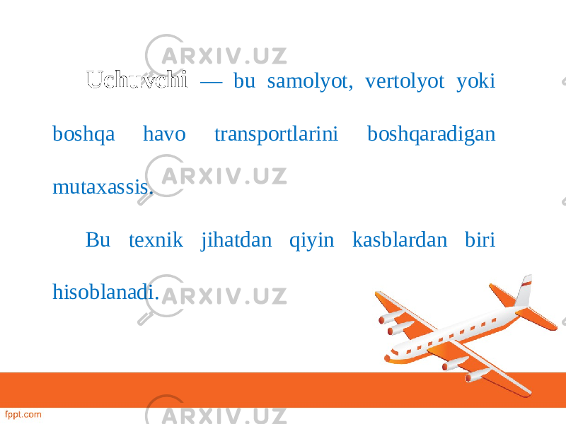 Uchuvchi — bu samolyot, vertolyot yoki boshqa havo transportlarini boshqaradigan mutaxassis. Bu texnik jihatdan qiyin kasblardan biri hisoblanadi. 