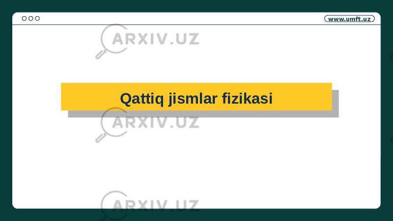 www.umft.uz Qattiq jismlar fizikasi01 