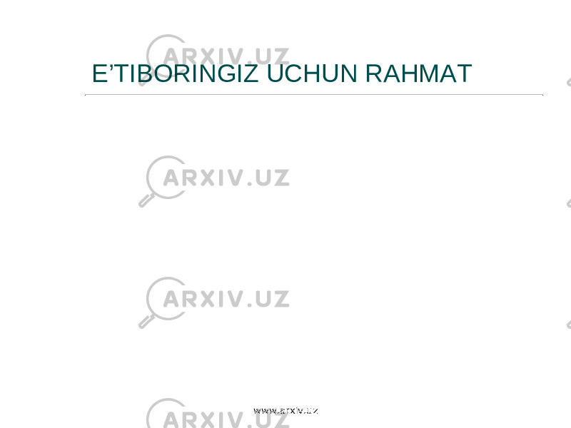 E’TIBORINGIZ UCHUN RAHMAT www.arxiv.uz 