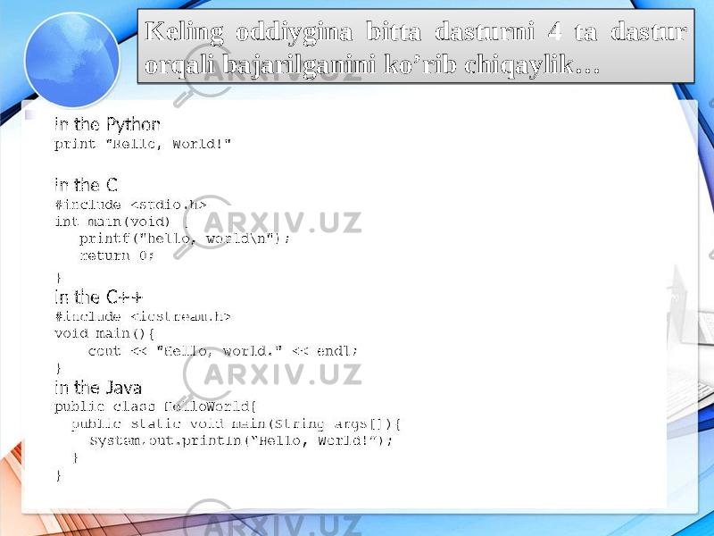 Keling oddiygina bitta dasturni 4 ta dastur orqali bajarilganini ko’rib chiqaylik…34 15 