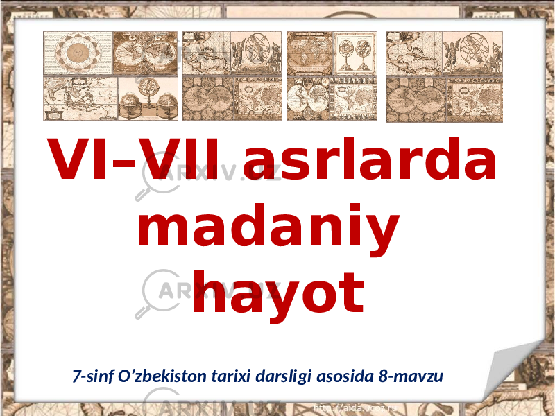 VI–VII asrlarda madaniy hayot 7-sinf O’zbekiston tarixi darsligi asosida 8-mavzu 