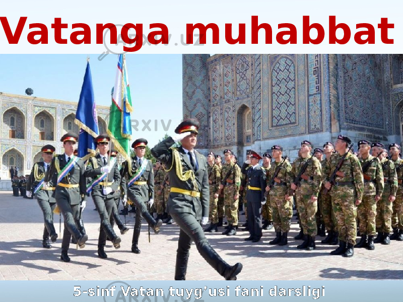 Name of presentation Vatanga muhabbat 5-sinf Vatan tuyg’usi fani darsligi asosida 5-mavzu 