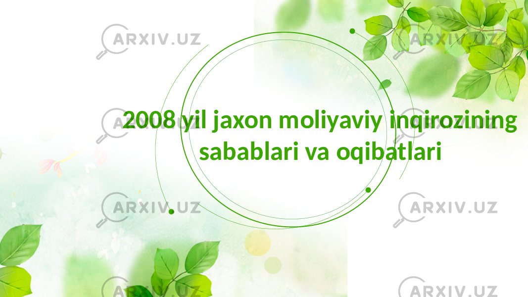 2008 yil jaxon moliyaviy inqirozining sabablari va oqibatlari 