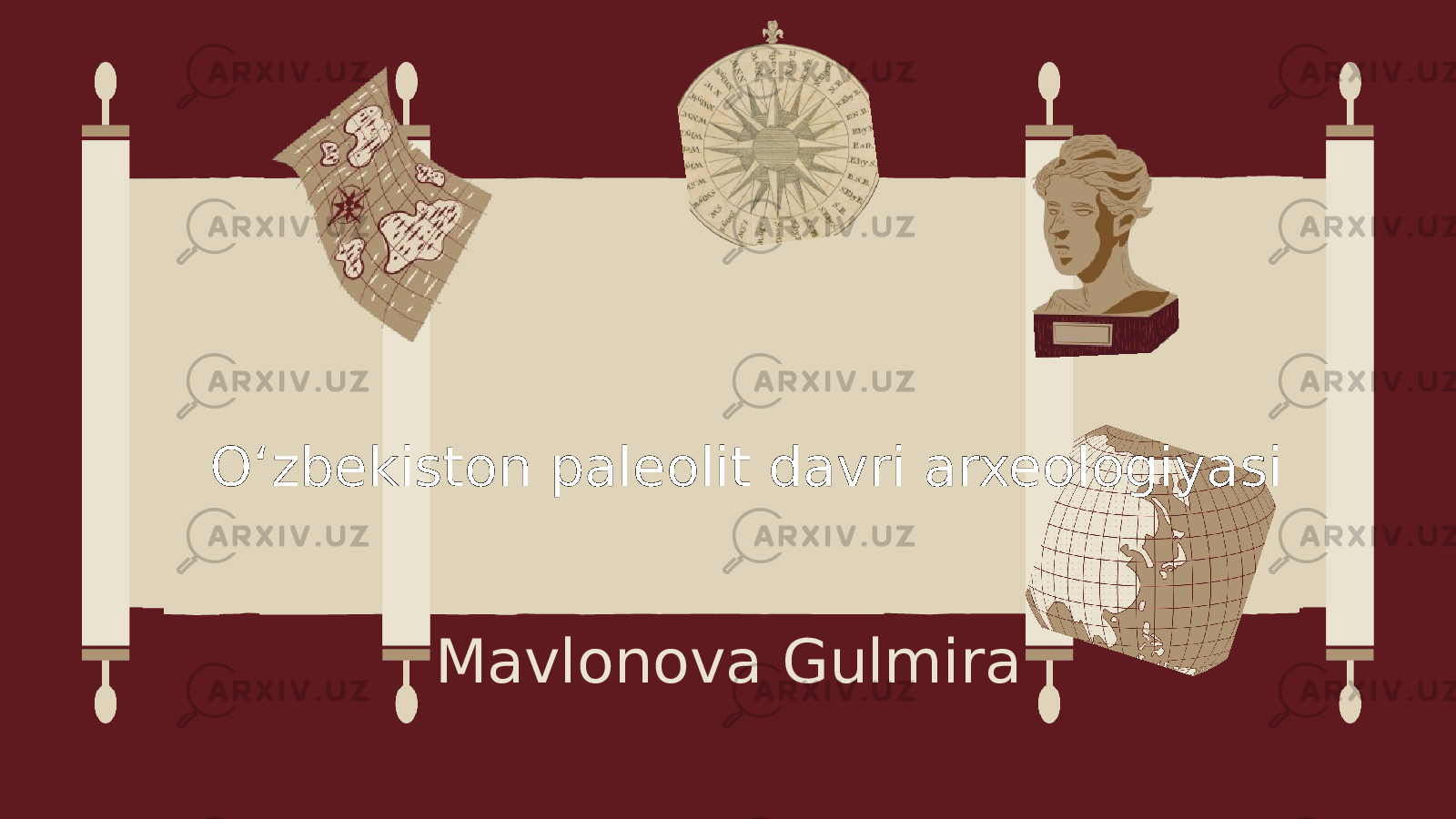 Oʻzbekiston paleolit davri arxeologiyasi Mavlonova Gulmira 