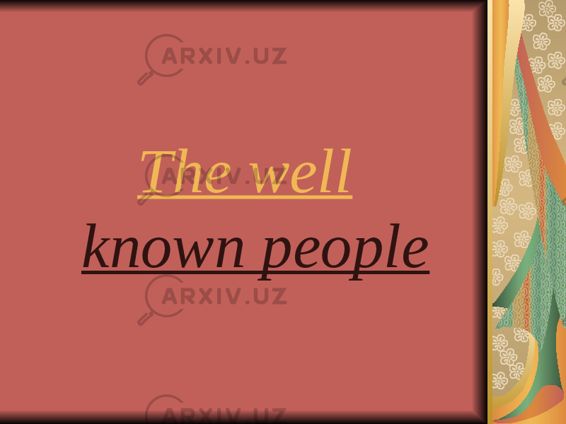 The well known people 