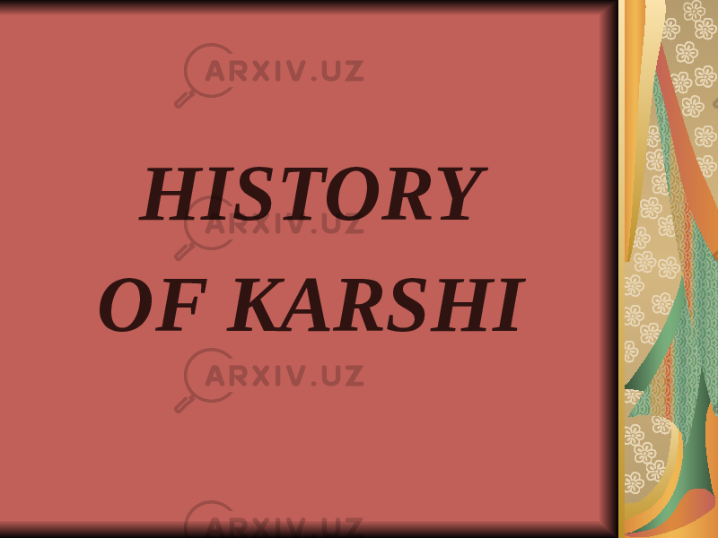 HISTORY OF KARSHI 