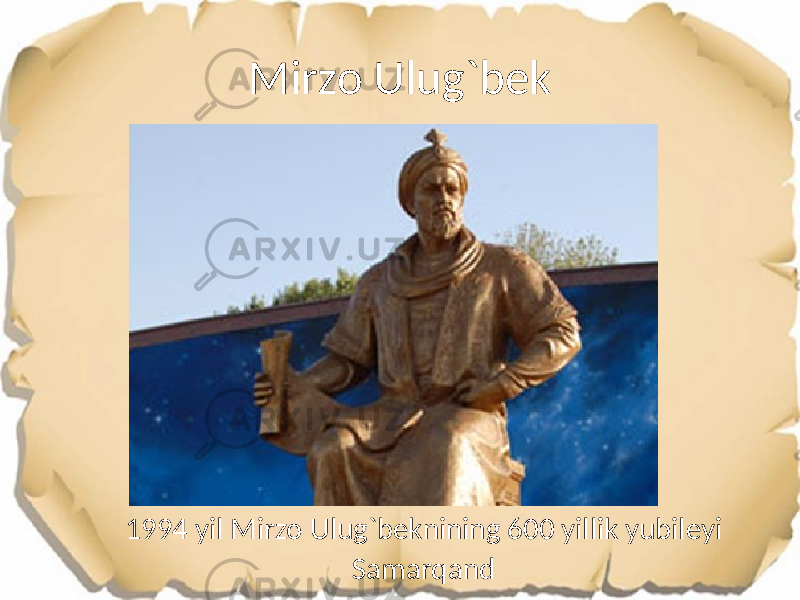 Mirzo Ulug`bek 1994 yil Mirzo Ulug`beknining 600 yillik yubileyi Samarqand 
