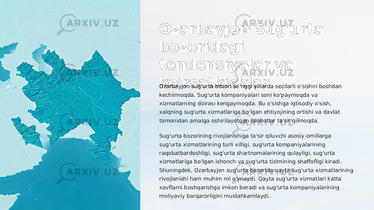 Ozarbayjon Sug&#39;urta bozoridagi tendensiyalar va ko&#39;rsatkichlar Ozarbayjon sug&#39;urta bozori so&#39;nggi yillarda sezilarli o&#39;sishni boshdan kechirmoqda. Sug&#39;urta kompaniyalari soni ko&#39;paymoqda va xizmatlarning doirası kengaymoqda. Bu o&#39;sishga iqtisodiy o&#39;sish, xalqning sug&#39;urta xizmatlariga bo&#39;lgan ehtiyojining ortishi va davlat tomonidan amalga oshirilayotgan islohotlar ta&#39;sir qilmoqda. Sug&#39;urta bozorining rivojlanishiga ta&#39;sir qiluvchi asosiy omillarga sug&#39;urta xizmatlarining turli xilligi, sug&#39;urta kompaniyalarining raqobatbardoshligi, sug&#39;urta shartnomalarining qulayligi, sug&#39;urta xizmatlariga bo&#39;lgan ishonch va sug&#39;urta tizimining shaffofligi kiradi. Shuningdek, Ozarbayjon sug&#39;urta bozorida qayta sug&#39;urta xizmatlarining rivojlanishi ham muhim rol o&#39;ynaydi. Qayta sug&#39;urta xizmatlari katta xavflarni boshqarishga imkon beradi va sug&#39;urta kompaniyalarining moliyaviy barqarorligini mustahkamlaydi. 