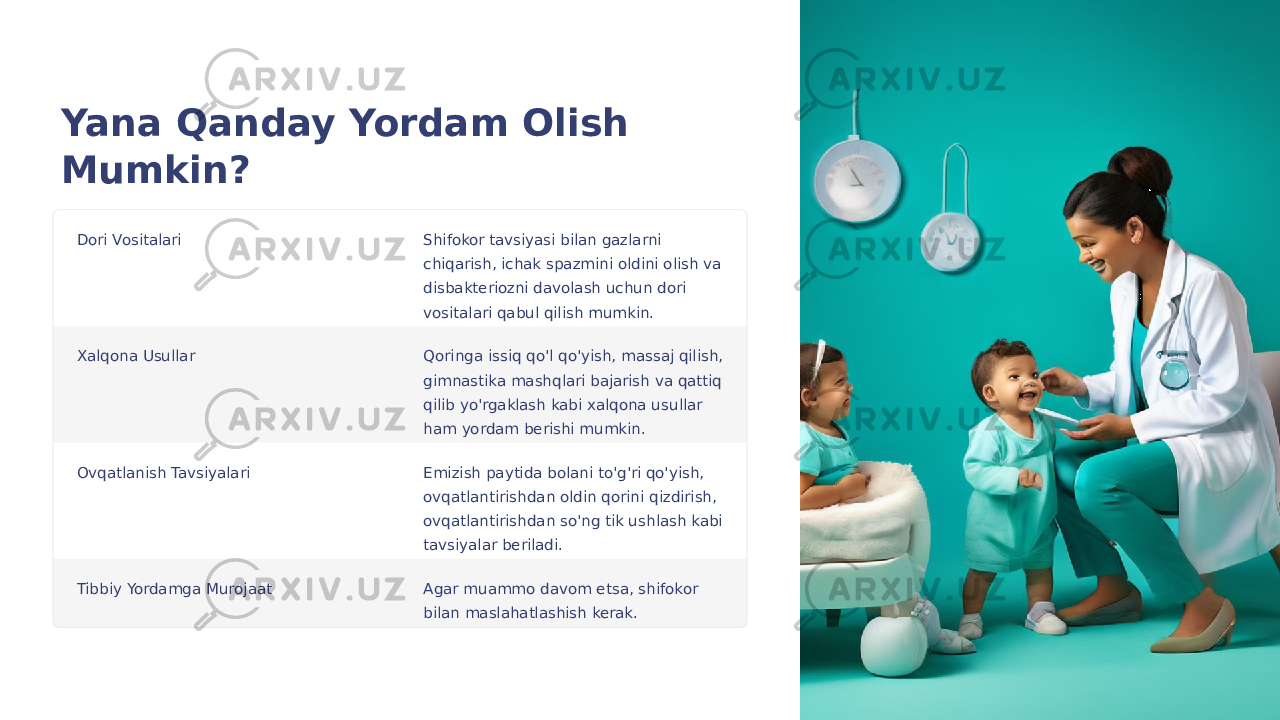 Yana Qanday Yordam Olish Mumkin? Dori Vositalari Shifokor tavsiyasi bilan gazlarni chiqarish, ichak spazmini oldini olish va disbakteriozni davolash uchun dori vositalari qabul qilish mumkin. Xalqona Usullar Qoringa issiq qo&#39;l qo&#39;yish, massaj qilish, gimnastika mashqlari bajarish va qattiq qilib yo&#39;rgaklash kabi xalqona usullar ham yordam berishi mumkin. Ovqatlanish Tavsiyalari Emizish paytida bolani to&#39;g&#39;ri qo&#39;yish, ovqatlantirishdan oldin qorini qizdirish, ovqatlantirishdan so&#39;ng tik ushlash kabi tavsiyalar beriladi. Tibbiy Yordamga Murojaat Agar muammo davom etsa, shifokor bilan maslahatlashish kerak. 