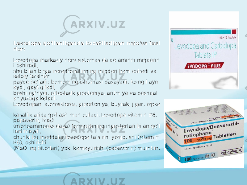 Levodopa qoʻllanilganda kuzatiladigan nojoʻya tasi rlar: Levodopa markaziy nerv sistemasida dofaminni miqdorin i oshiradi, shu bilan birga noradrenalinning miqdori ham oshadi va salbiy ta’sirlar paydo bo&#39;ladi: bemoming ishtahasi pasayadi, ko&#39;ngil ayn aydi, qayt qiladi, boshi og&#39;riydi, ortostadk gipotoniya, aritmiya va boshqal ar yuzaga keladi. Levodopani ateroskleroz, gipertoniya, buyrak, jigar, o&#39;pka kasalliklarida qo&#39;llash man etiladi. Levodopa vitamin B6, papaverin, MaO (monoaminooksidaza) fermentining ingibitorlari bilan qo&#39;l lanilmaydi, chunki bu moddalar levodopa ta’sirini yo&#39;qotishi (vitamin B6), oshirishi (MaO ingibitorlari) yoki kamaytirishi (papaverin) mumkin. 