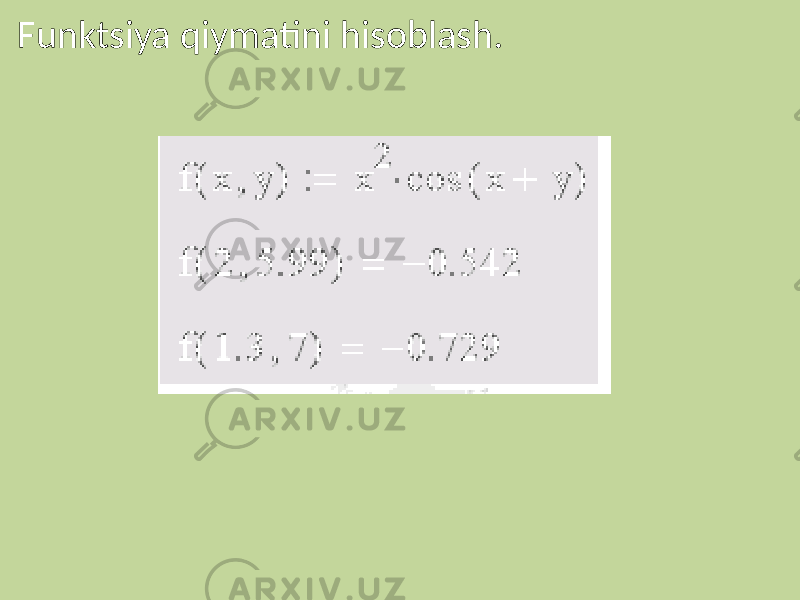 Funktsiya qiymatini hisoblash. 