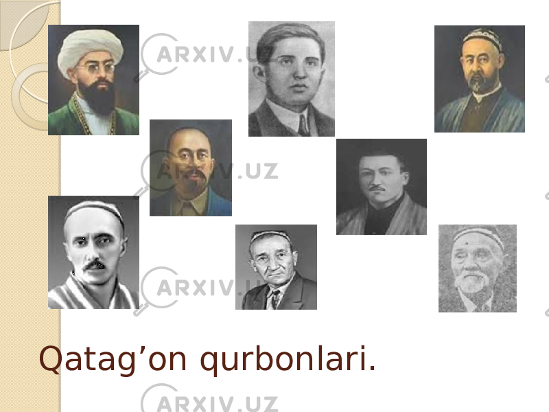 Qatag’on qurbonlari. 