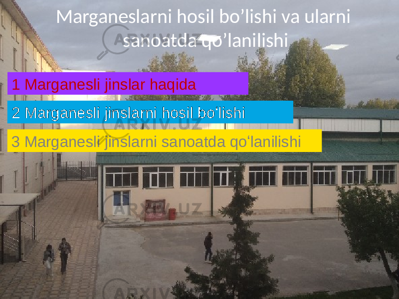 Marganeslarni hosil bo’lishi va ularni sanoatda qo’lanilishi 1 Marganesli jinslar haqida 2 Marganesli jinslarni hosil boʻlishi 3 Marganesli jinslarni sanoatda qoʻlanilishi 