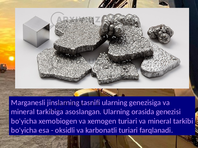 Marganesli jinslarning tasnifi ularning genezisiga va mineral tarkibiga asoslangan. Ularning orasida genezisi bo&#39;yicha xemobiogen va xemogen turiari va mineral tarkibi bo&#39;yicha esa - oksidli va karbonatli turiari farqlanadi. 