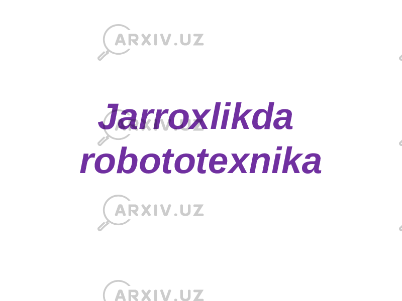 Jarroxlikda robototexnika 