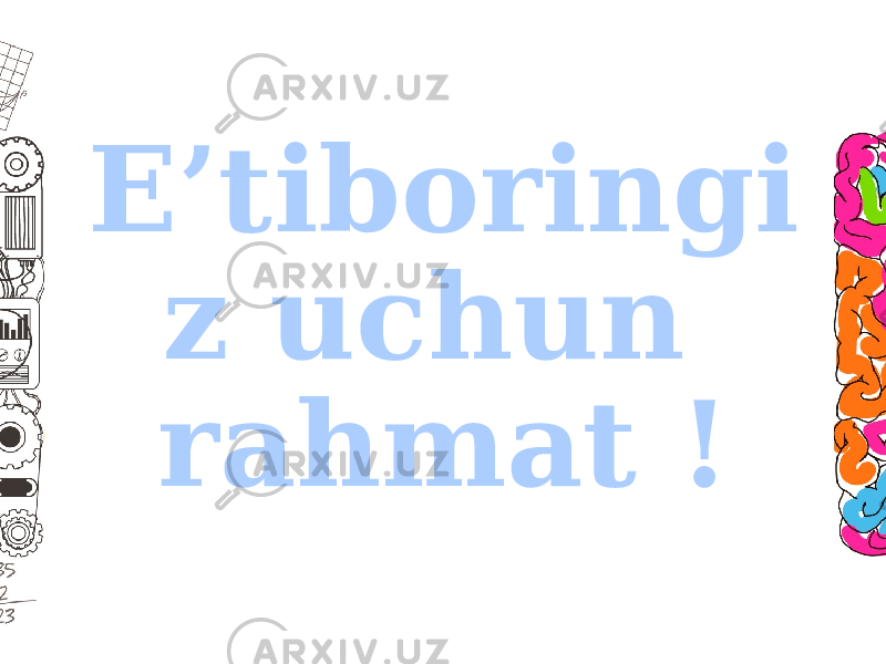 E’tiboringi z uchun rahmat ! 