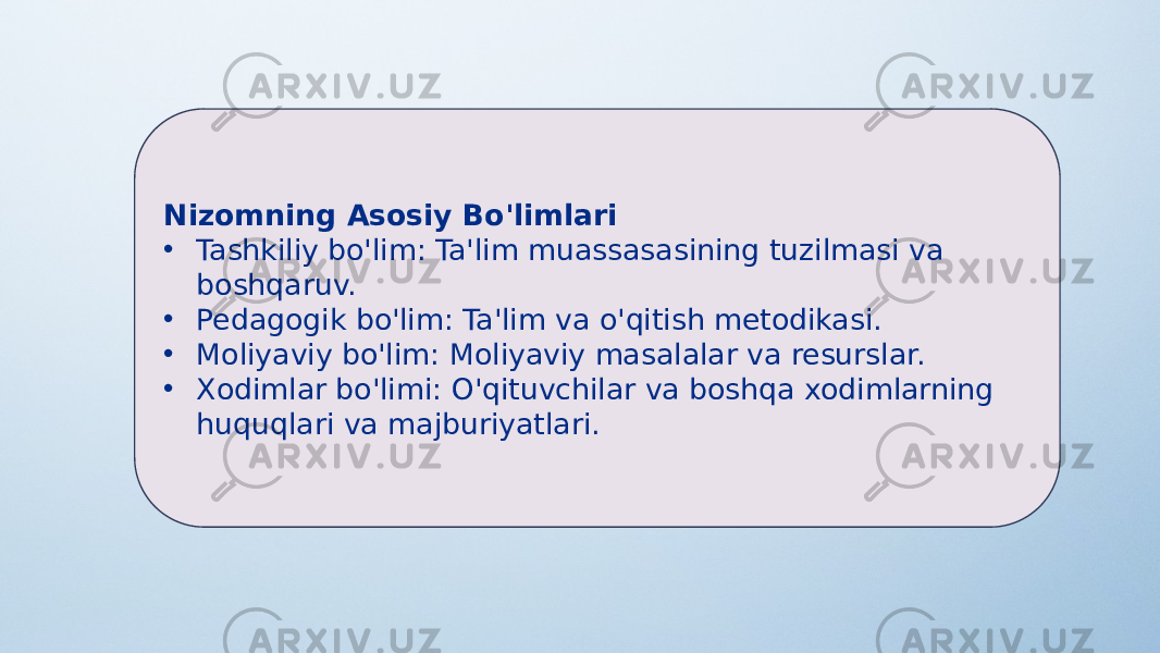 Nizomning Asosiy Bo&#39;limlari • Tashkiliy bo&#39;lim: Ta&#39;lim muassasasining tuzilmasi va boshqaruv. • Pedagogik bo&#39;lim: Ta&#39;lim va o&#39;qitish metodikasi. • Moliyaviy bo&#39;lim: Moliyaviy masalalar va resurslar. • Xodimlar bo&#39;limi: O&#39;qituvchilar va boshqa xodimlarning huquqlari va majburiyatlari. 