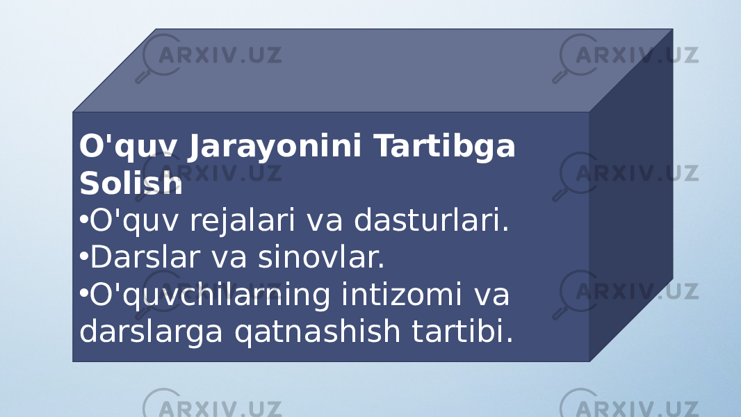 O&#39;quv Jarayonini Tartibga Solish • O&#39;quv rejalari va dasturlari. • Darslar va sinovlar. • O&#39;quvchilarning intizomi va darslarga qatnashish tartibi. 