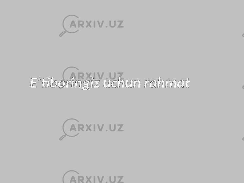 Eʼtiboringiz uchun rahmat 