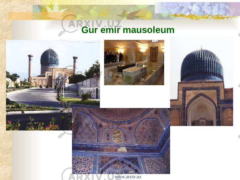 Gur emir mausoleum www.arxiv.uz 