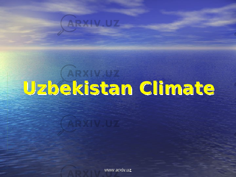 Uzbekistan ClimateUzbekistan Climate www.arxiv.uzwww.arxiv.uz 