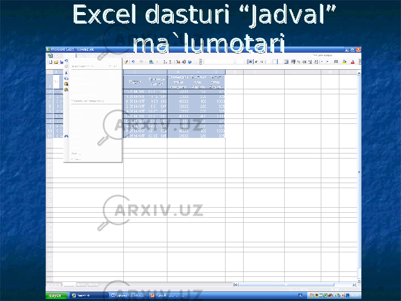 Excel dasturi “Jadval” Excel dasturi “Jadval” ma`lumotarima`lumotari 