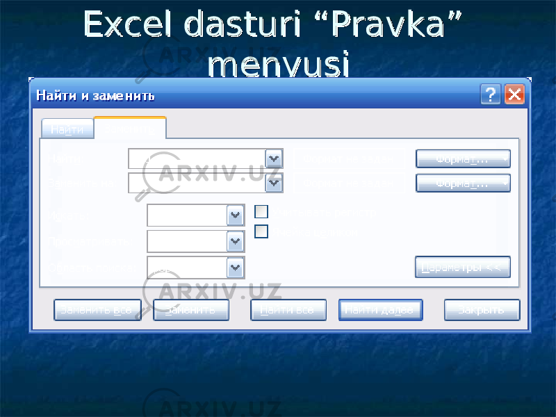 Excel dasturi “Pravka” Excel dasturi “Pravka” menyusimenyusi 