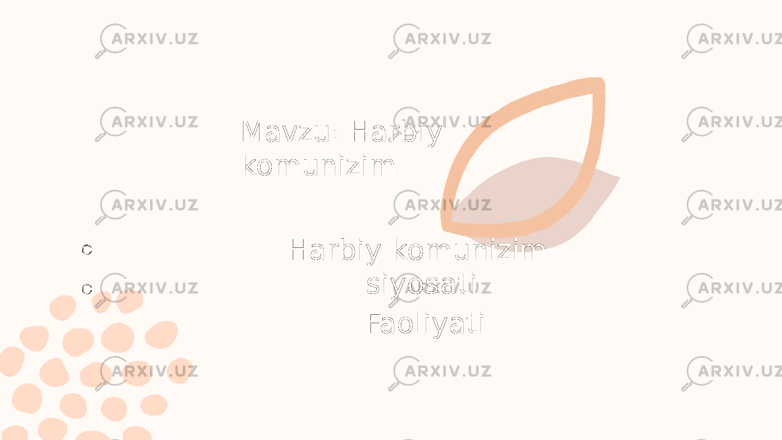 Harbiy komunizim siyosati FaoliyatiMavzu: Harbiy komunizim 