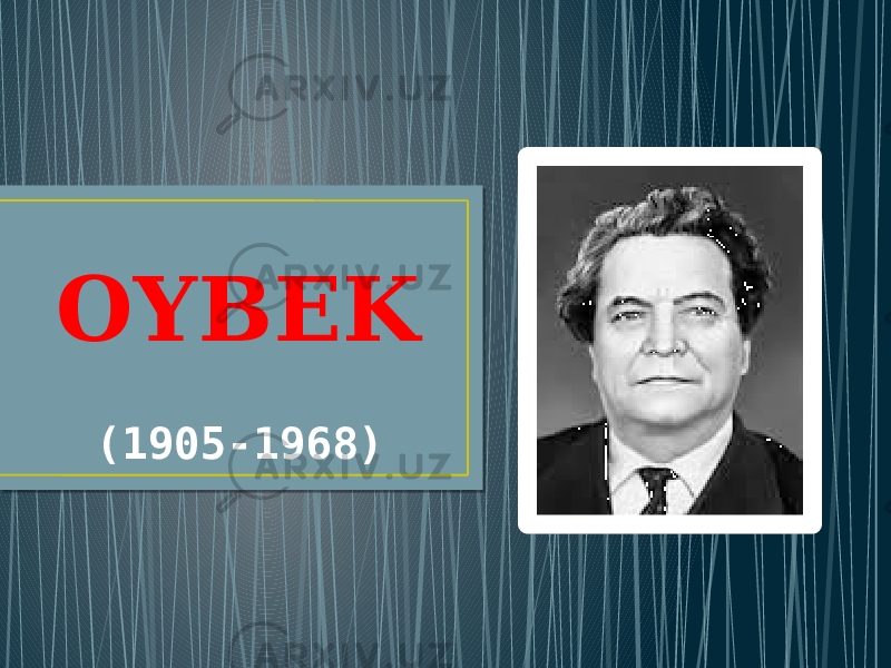 OYBEK (1905-1968) 