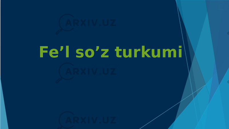 Fe’l so’z turkumi 